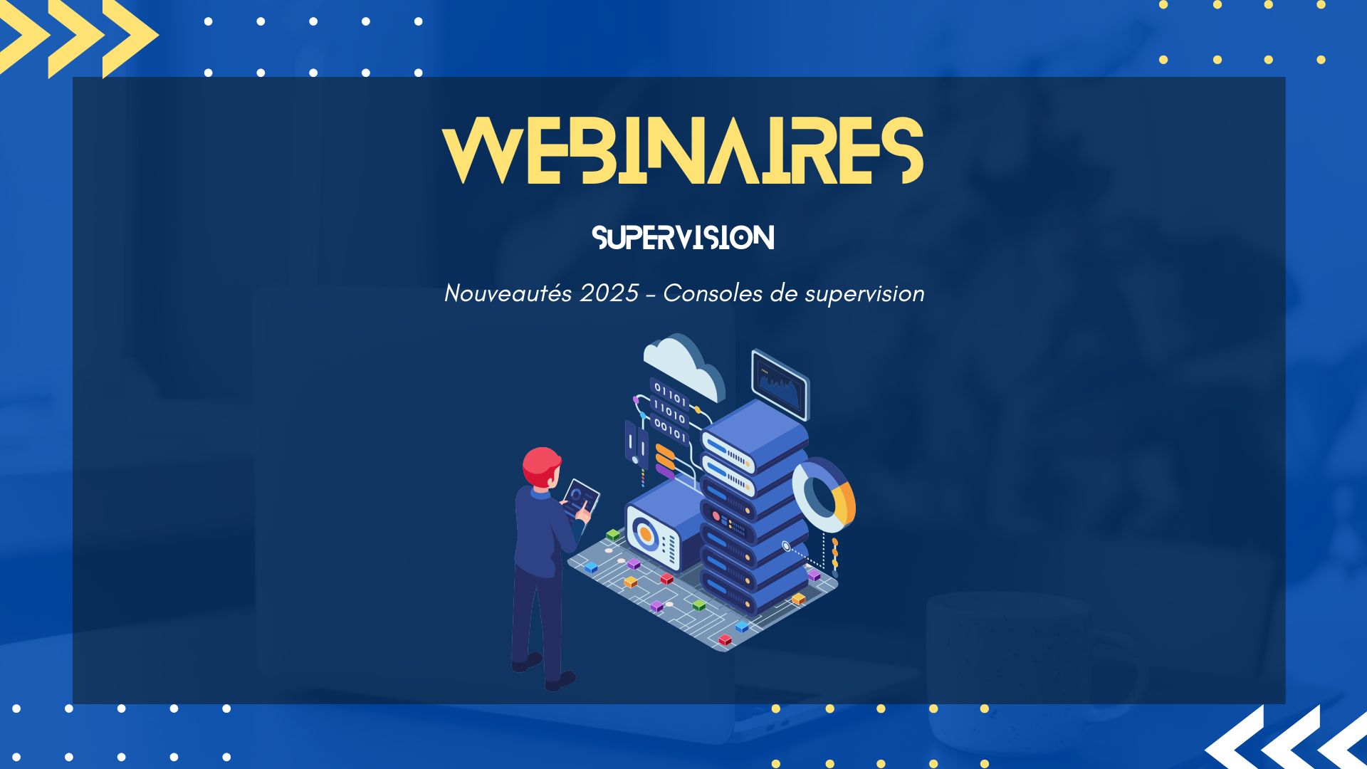 Webinaires de Présentation des Produits